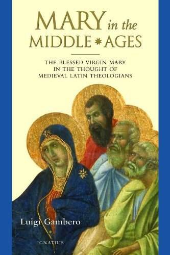 Mary and the Middle Ages, by Fr. Luigi Gambero